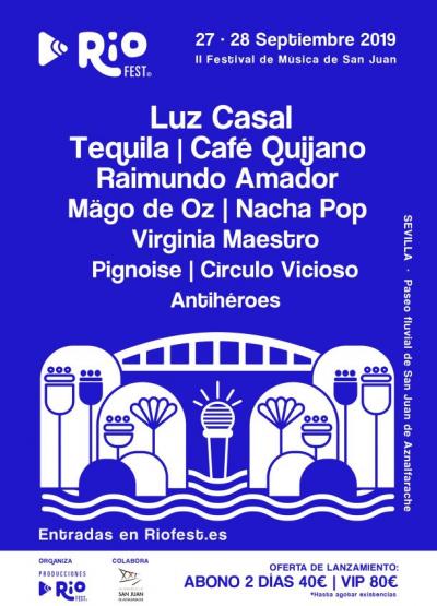 -21/06/2019 -FESTIVAL DE MUSICA RIOFEST. Macro Concierto los días 27 y 28 de Septiembre en San Juan de Aznalfarache (SEVILLA). Grandes de la música Pop Española se darán cita en este evento: Tequila, Nacha Pop, Café Quijano, Mago de Oz, entre otros acudirán a este festival que se celebrará por segundo año consecutivo.